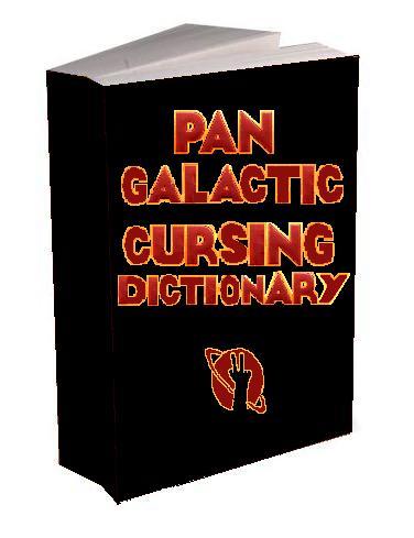 Pan Galactic Cursing Dictionary